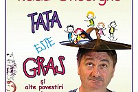 afis one man show 68x98cm v3 Radu Gheorghe în ”Tata este gras… și alte povestiri”