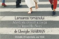 Gheorghe Săsărman despre Adevărata cronică a morţii lui Yeşua Ha-Nozri