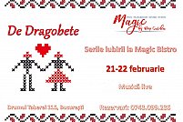 Serile iubirii la Magic Bistro
