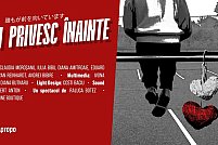 Toti privesc inainte